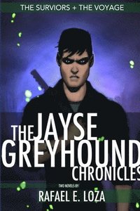 bokomslag Jayse Greyhound Chronicles: The Survivors And The Voyage