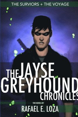 Jayse Greyhound Chronicles: The Survivors And The Voyage 1