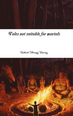 bokomslag Tales Not Suitable for Mortals