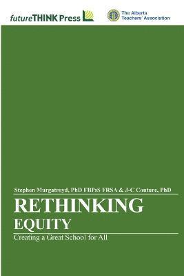 Rethinking Equity - Creating a Great School for All 1