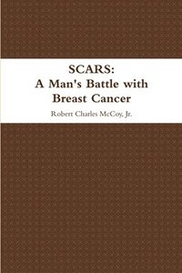 bokomslag Scars: A Man's Battle with Breast Cancer