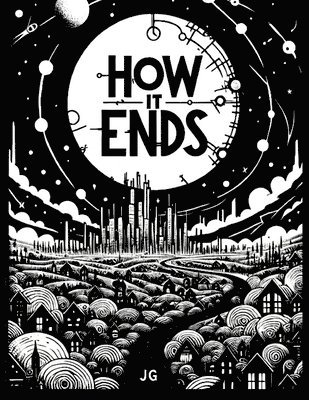 J G, J. G - How it Ends, Häftad