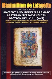 bokomslag COLLEGE EDITION. ANCIENT AND MODERN ARAMAIC ASSYRIAN SYRIAC-ENGLISH DICTIONARY. V.1 (A-S)