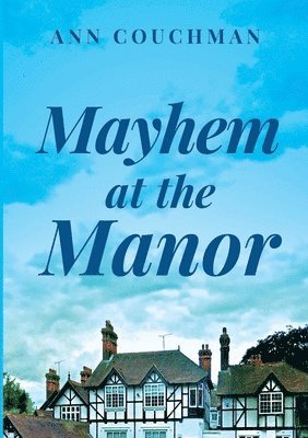 Mayhem at the Manor 1