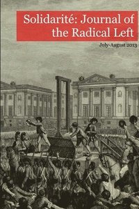 bokomslag Solidarite: Journal of the Radical Left Vol. 1 No. 1