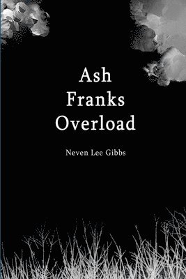 Neven Gibbs - Ash Franks Overload, Häftad