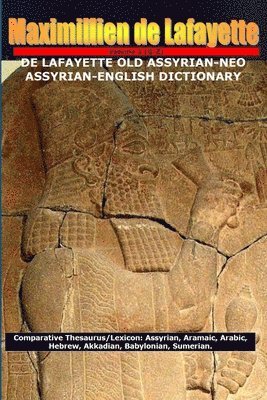 DE LAFAYETTE OLD ASSYRIAN-NEO ASSYRIAN-ENGLISH DICTIONARY. Vol.2 (R-Z) 1