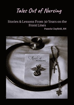 bokomslag Tales Out of Nursing