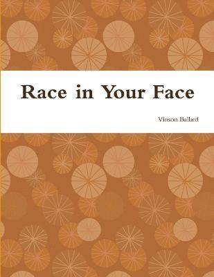 Race in Your Face 1