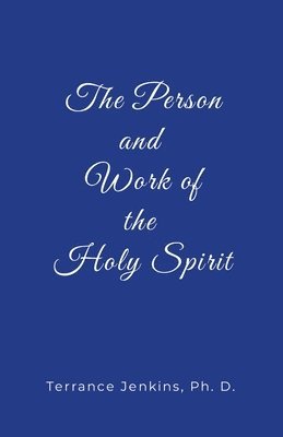 bokomslag The Person and Work of the Holy Spirit