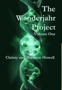 bokomslag The Wanderjahr Project Volume One