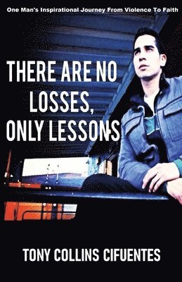 There Are No Losses, Only Lessons 1