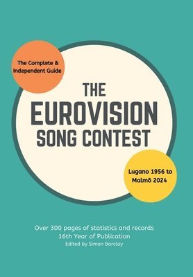 bokomslag The Complete & Independent Guide to the Eurovision Song Contest 2024