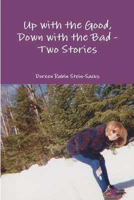 Up with the Good, Down with the Bad - Two Stories 1