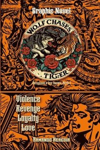 bokomslag Wolf Chases Tiger Graphic Novel: Recuerda a Los Tigres Book 1