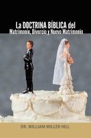 bokomslag La DOCTRINA BBLICA del Matrimonio, Divorcio y Nuevo Matrimonio