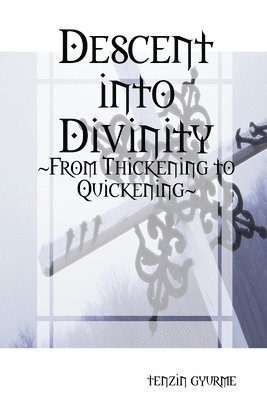 Descent into Divinity 1