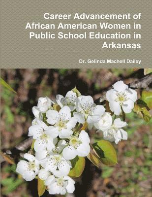 Career Advancement of African American Women in Public School Education in Arkansas 1