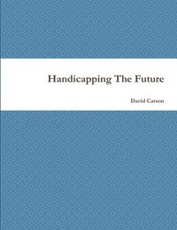 bokomslag Handicapping The Future