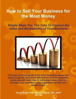 How to Sell Your Business for the Most Money THIRD EDITION 1
