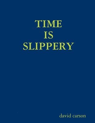 David Carson - Time Is Slippery, Häftad