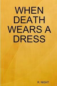 bokomslag When Death Wears A Dress