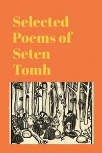 bokomslag Selected Poems of Seten Tomh
