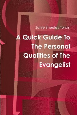 Janie Sheeley Torain - Quick Guide to Personal Qualities of The Evangelist, Häftad