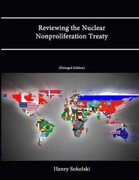 bokomslag Reviewing the Nuclear Nonproliferation Treaty (Enlarged Edition)