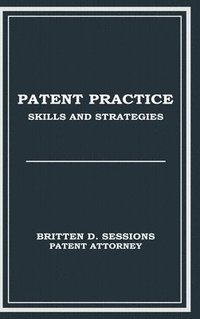 bokomslag Patent Practice Skills & Strategies