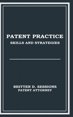 bokomslag Patent Practice Skills & Strategies