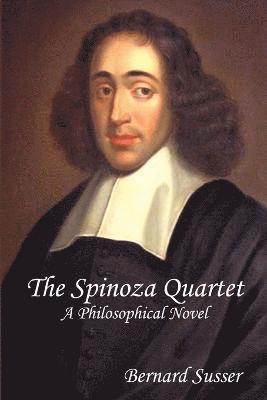 Bernard Susser - Spinoza Quartet: A Philosophical Novel, Häftad