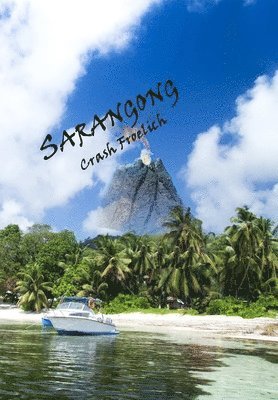 Crash Froelich - Sarangong, Inbunden