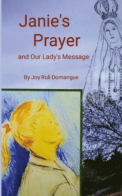 bokomslag Janie's Prayer: and Our Lady's Message
