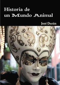 bokomslag Historia De Un Mundo Animal
