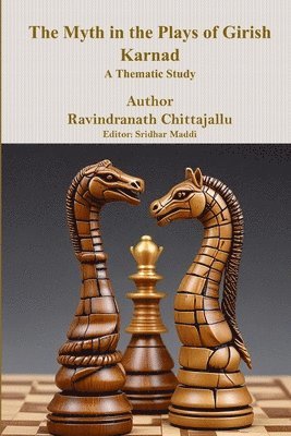 Myth in the Plays of Girish Karnad