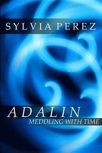 bokomslag Adalin Meddling with Time