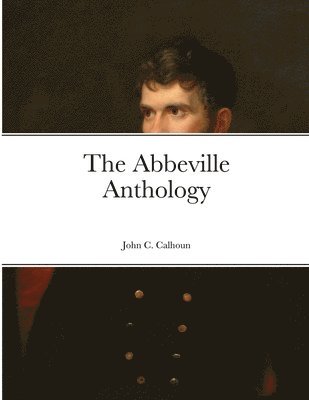 John C Calhoun, John C. Calhoun, Der Sloppenwolf, der Sloppenwolf - Abbeville Anthology, Häftad