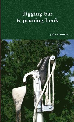 digging bar & pruning hook