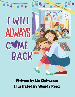 Lia Civitarese - I Will Always Come Back, Häftad