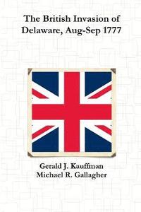 bokomslag British Invasion of Delaware, Aug-Sep 1777