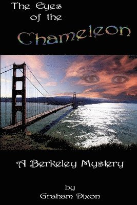 The Eyes of The Chameleon: A Berkeley Mystery 1