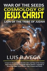 bokomslag Cosmology of Jesus Christ: War of the Seeds