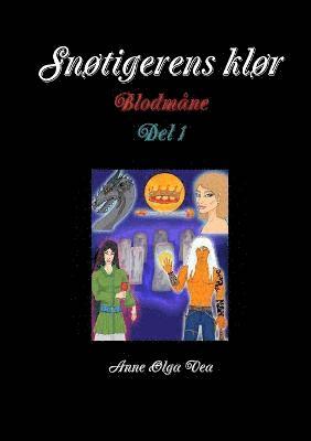 Anne Olga Vea - Snotigerens klor Blodmane Del 1, Häftad