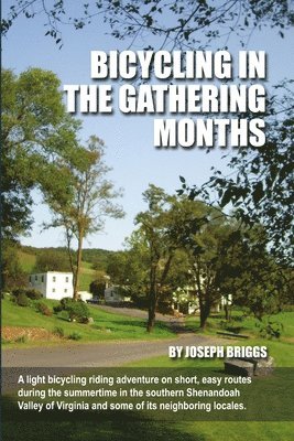 Bicycling In The Gathering Months 1