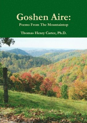 Goshen Aire: Poems From The Mountaintop 1