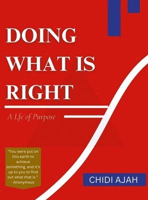 Chidi Ajah - Doing What Is Right, Inbunden