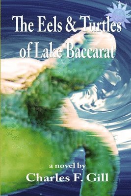 The Eels & Turtles of Lake Baccarat 1