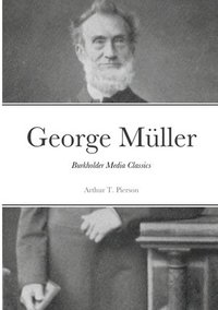 bokomslag George Mller of Bristol and his Witness to a Prayer-Hearing God
