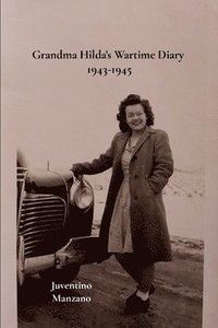 bokomslag Grandma Hilda's Wartime Diary 1943-1945